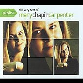 CARPENTER, MARY CHAPIN  - PLAYLIST: VERY BEST OF