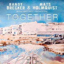 RANDY BRECKER & MATS HOLMQUIST - TOGETHER (WITH UMO JAZZ ORCHESTRA) [CD]