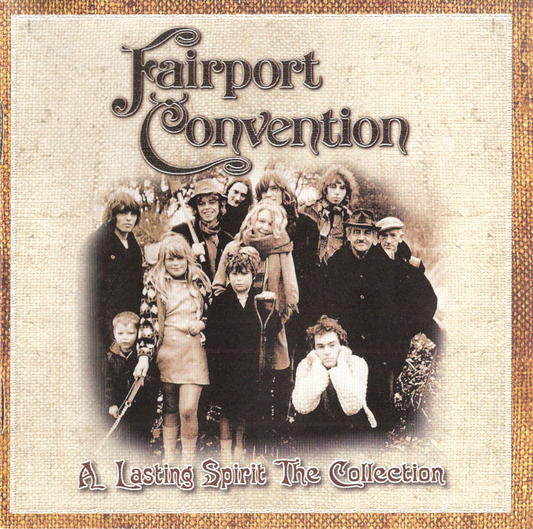 FAIRPORT CONVENTION  - LASTING SPIRIT: THE COLLECTION
