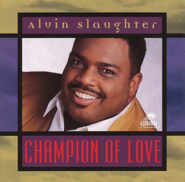 SLAUGHTER, ALVIN  - CHAMPION OF LOVE