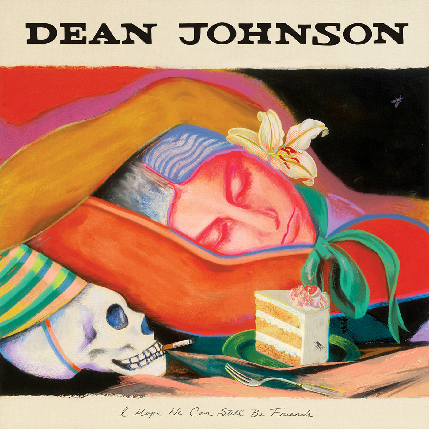 JOHNSON, DEAN - I HOPE WE CAN STILL BE FRIENDS (“SO MUCH BETTER NOW BLUE” VINYL)