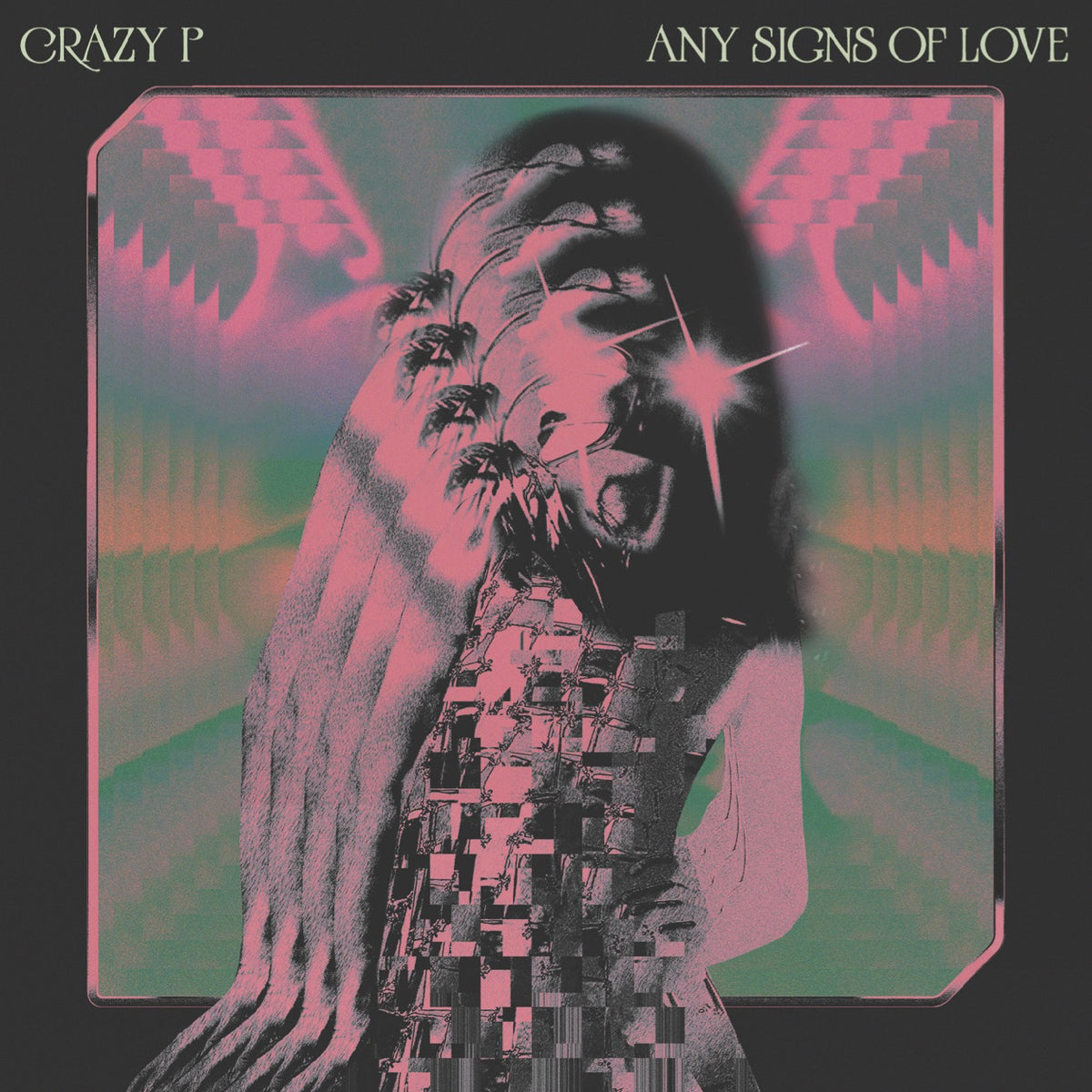 CRAZY P - ANY SIGNS OF LOVE