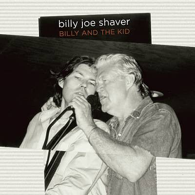 SHAVER, BILLY JOE  - BILLY & THE KID