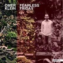 OMER KLEIN - FEARLESS FRIDAY [LP]