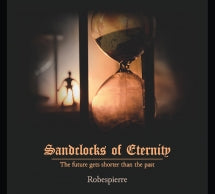 ROBESPIERRE - SANDCLOCKS OF ETERNITY (180GRAM) [LP]