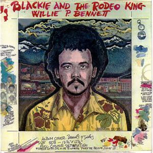 BENNETT, WILLIE P.  - BLACKIE & THE RODEO KING