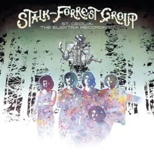 STALK-FOREST GROUP - ST. CECILIA: THE ELEKTRA RECORDINGS