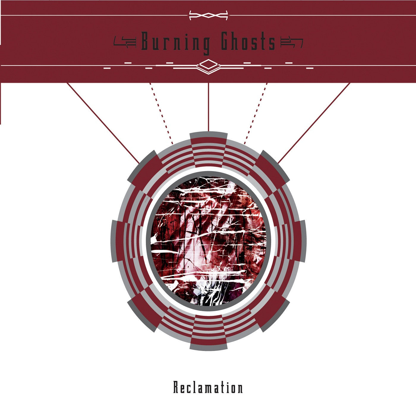 BURNING GHOSTS - RECLAMATION