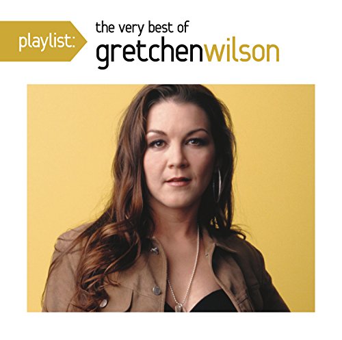 GRETCHEN WILSON - PLAYLIST: THE VERY BEST OF GRETCHEN WILSON (CD)