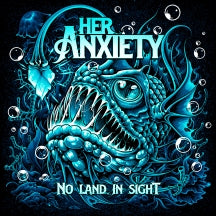 HER ANXIETY - NO LAND IN SIGHT [CD]