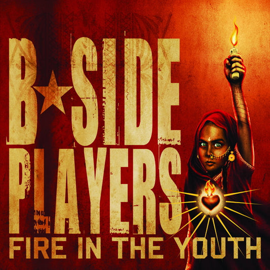 B-SIDE PLAYERS  - FIRE IN THE YOUTH