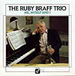 BRAFF, RUBY TRIO - ME, MYSELF AND I