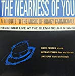 CARMICHAEL, HOAGY - TRIB-NEARNESS OF YOU