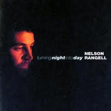 RANGELL, NELSON  - TURNING NIGHT INTO DAY