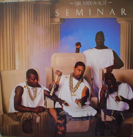 SIR MIX-A-LOT  - SEMINAR