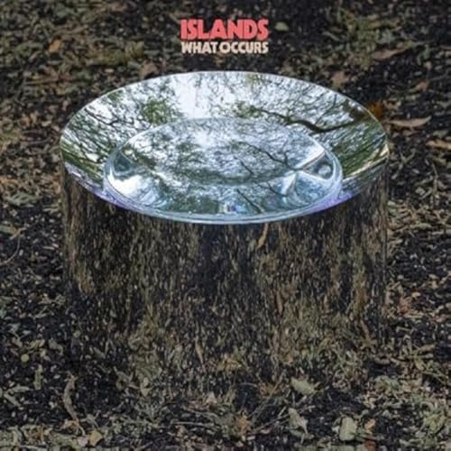 ISLANDS - WHAT OCCURS [VINYL]
