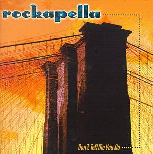 ROCKAPELLA  - DON'T TELL ME YOU DID