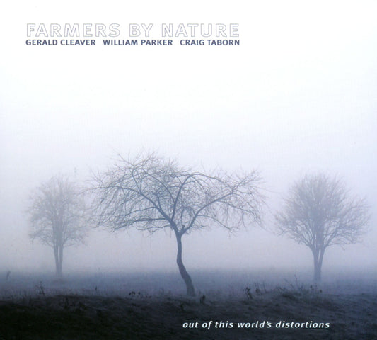 FARMERS BY NATURE  - OUT OF THIS WORLD DISTORTIONS