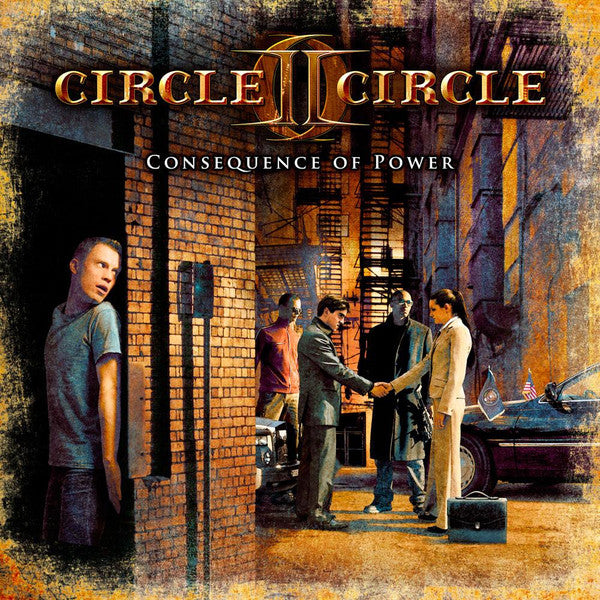 CIRCLE II CIRCLE  - CONSEQUENCE OF POWER (DLX ED)