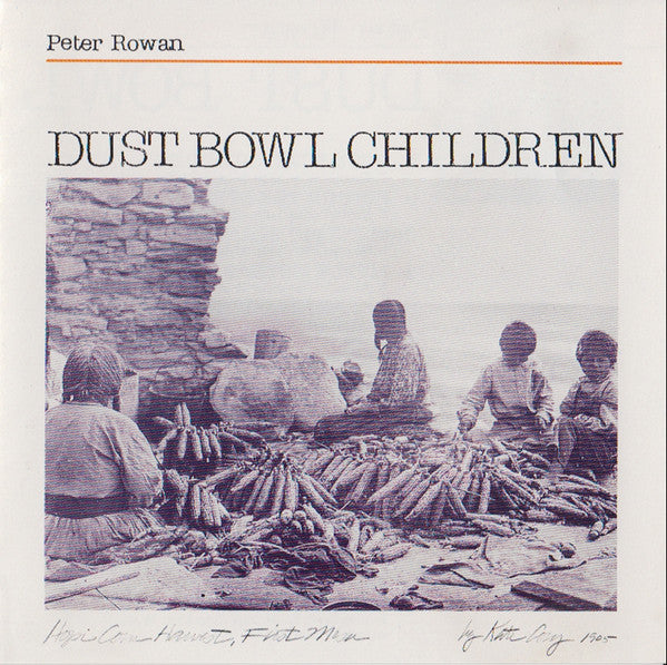 ROWAN, PETER  - DUST BOWL CHILDREN
