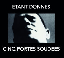 ETANT DONNES - CINQ PORTES SOUDéES [CD]