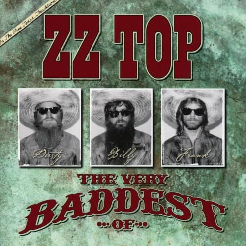 ZZ TOP - VERY BADDEST OF ZZ TOP