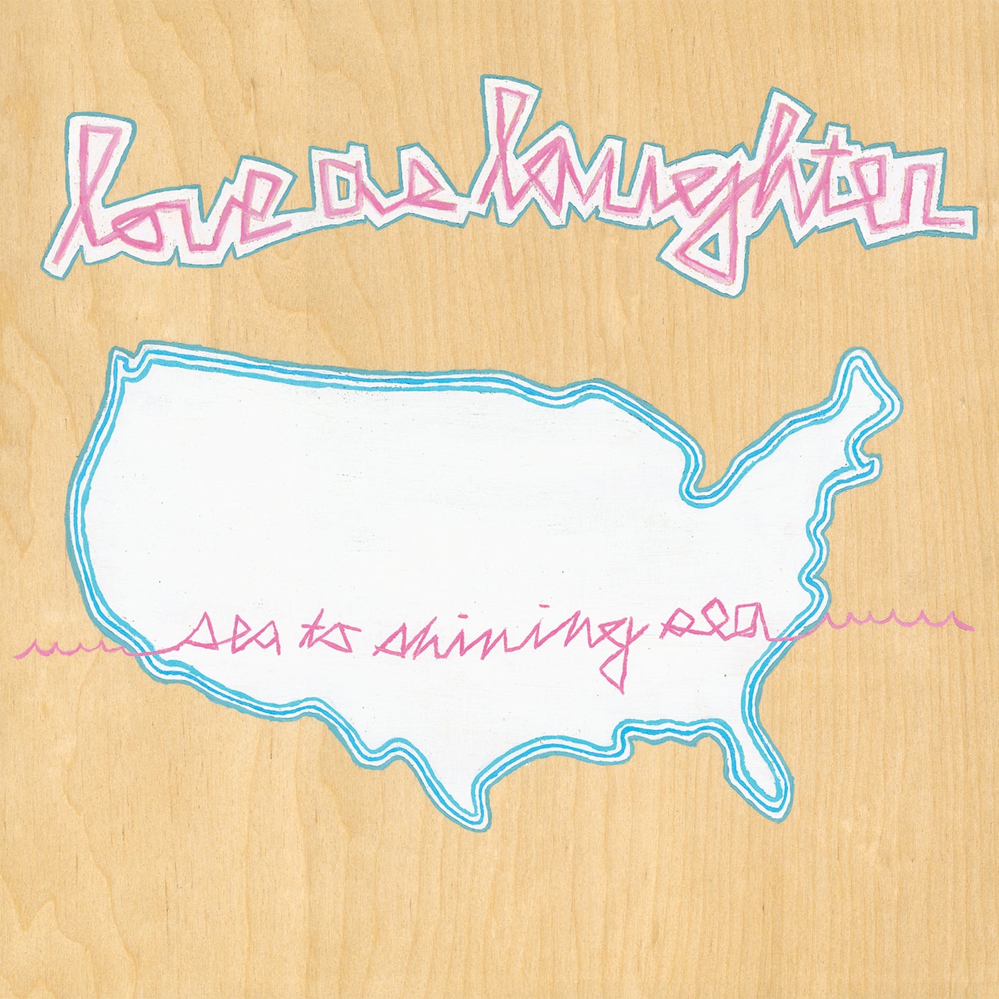 LOVE AS LAUGHTER  - SEA TO SHINING SEA