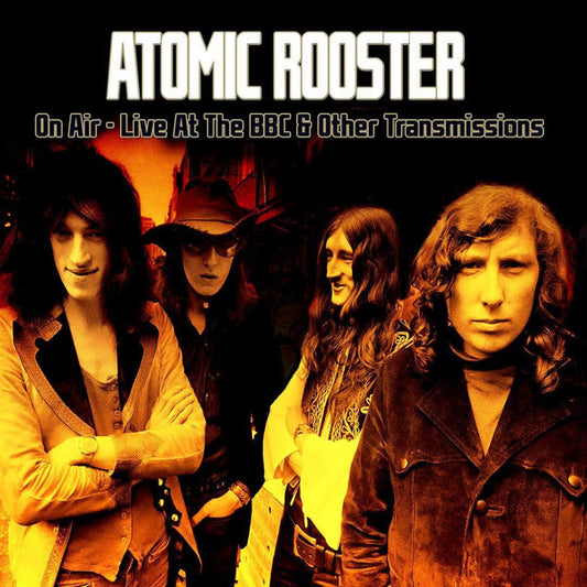ATOMIC ROOSTER  - ON AIR: LIVE AT THE BBC & OTHER TRANSMIS