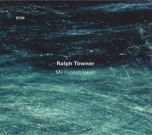 TOWNER, RALPH  - MY FOOLISH HEART