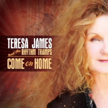 TERESA JAMES & THE RHYTHM TRAMPS - COME ON HOME [CD]