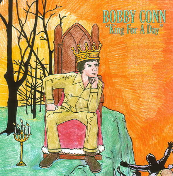 CONN, BOBBY  - KING FOR A DAY