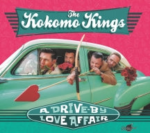 KOKOMO KINGS - A DRIVE-BY LOVE AFFAIR [CD]