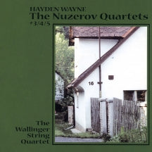 HAYDEN WAYNE & THE WALLINGER STRING QUARTET - THE NUZEROV QUARTETS #3, 4 & 5 [CD]