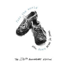 FUZZ THE WORLD - STILL DOWN AFTER 20 YEARS [CD]