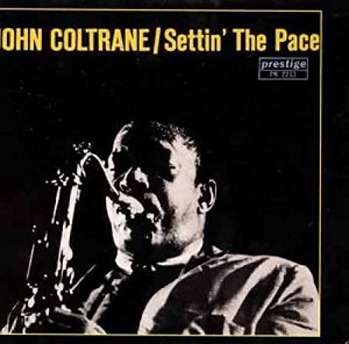 COLTRANE, JOHN  - SETTIN' THE PACE (REMASTERED)