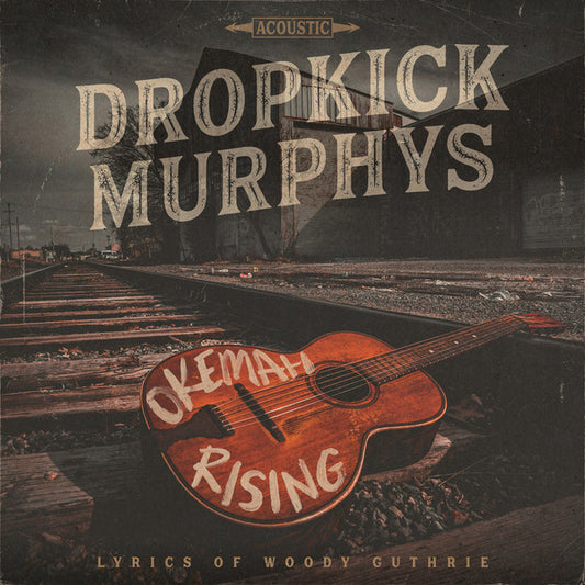 DROPKICK MURPHYS  - OKEMAH RISING