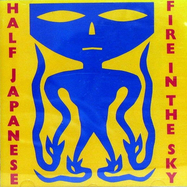 HALF JAPANESE  - FIRE IN THE SKY