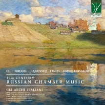 GLI ARCHI ITALIANI - 19TH CENTURY RUSSIAN CHAMBER MUSIC [CD]