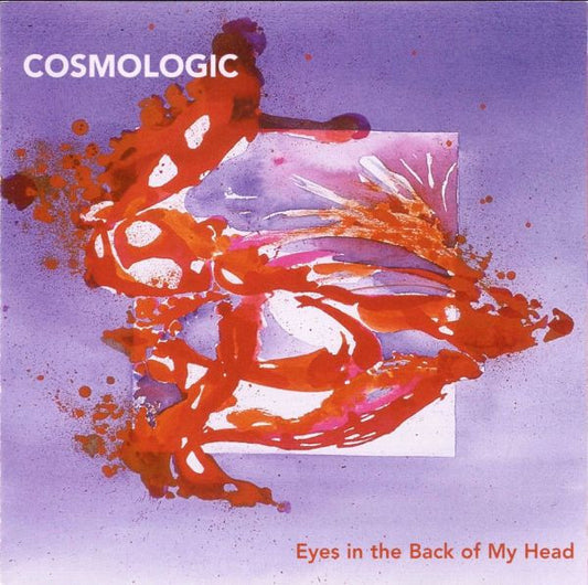 COSMOLOGIC  - EYES IN THE BACK OF MY HEAD