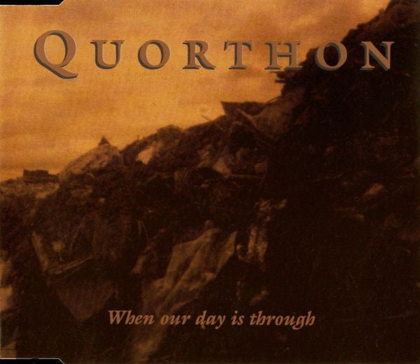 QUORTHON  - WHEN OUR DAY IS THROUGH