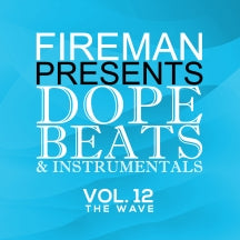 FIREMAN PRESENTS DOPE BEATS AND INSTRUMENTALS VOL 12 THE WAVE [CD]