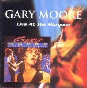 MOORE, GARY - LIVE AT THE MARQUEE CLUB