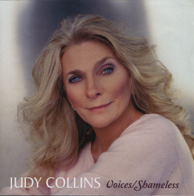 COLLINS, JUDY  - VOICES/SHAMELESS