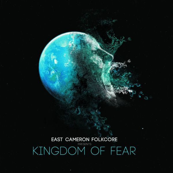 EAST CAMERON FOLKCORE - KINGDOM OF FEAR
