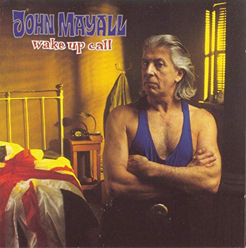 JOHN MAYALL & THE BLUESBREAKERS - WAKE UP CALL