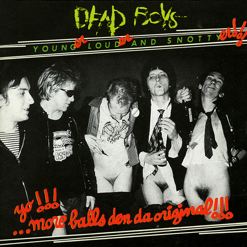 DEAD BOYS  - YOUNGER, LOUDER & SNOTTIER