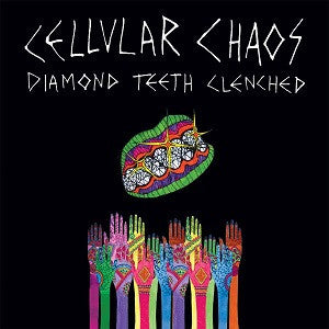 CELLULAR CHAOS - DIAMOND TEETH CLENCHED (COLOR VINYL)