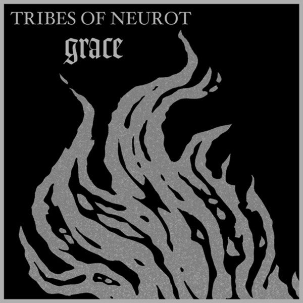TRIBES OF NEUROT (NEUROSIS)  - GRACE