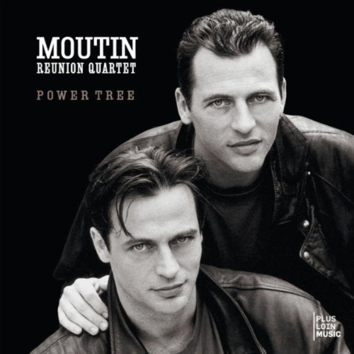 MOUTIN REUNION QUARTET  - POWER TREE