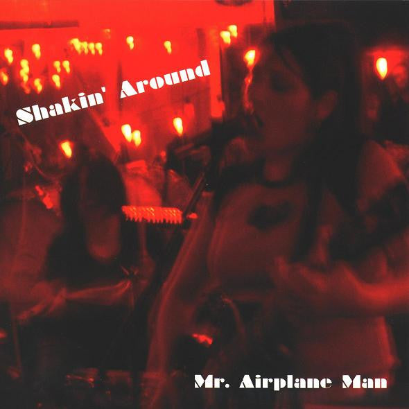 MR. AIRPLANE MAN  - SHAKIN AROUND (EP)